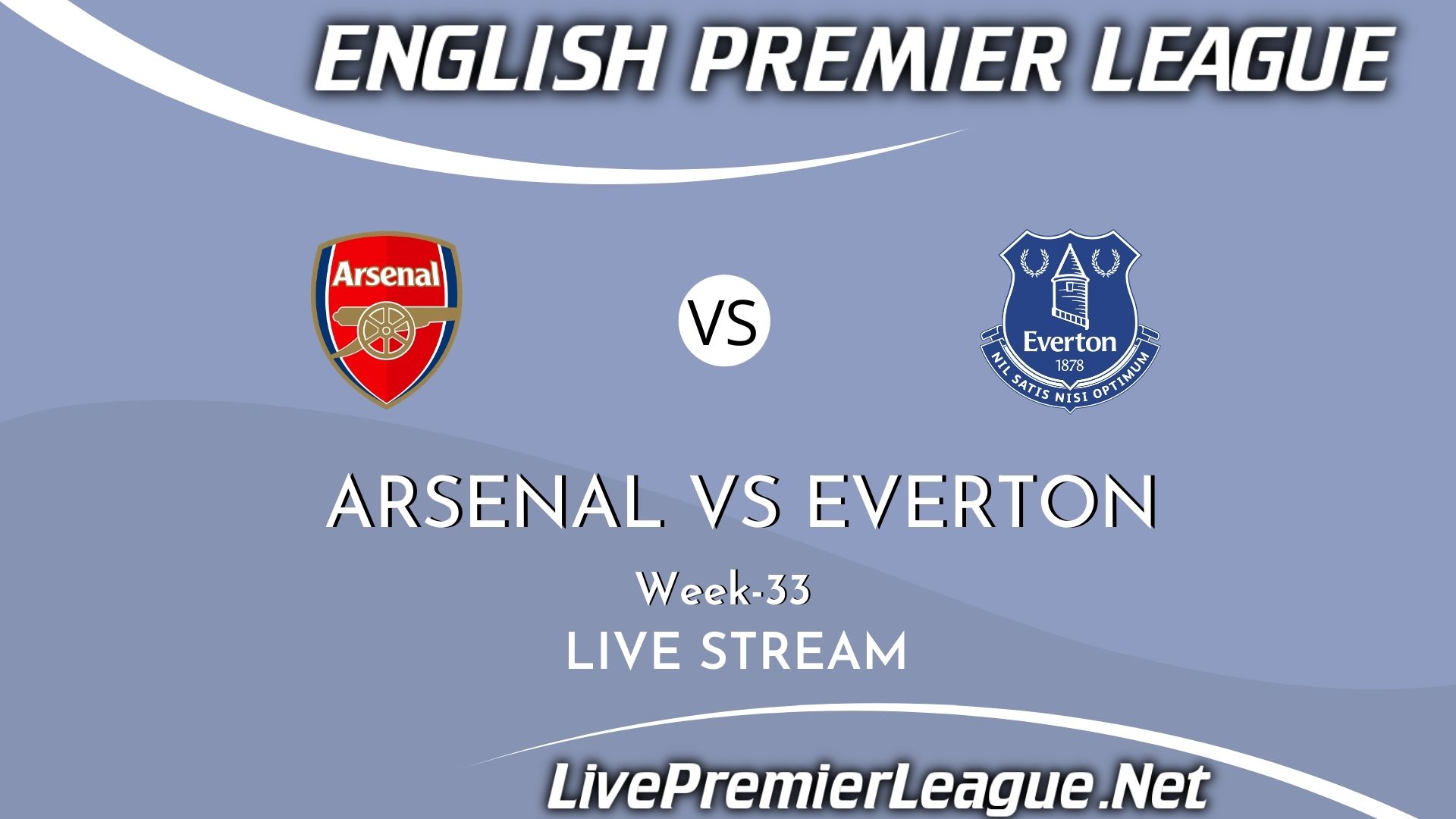 Arsenal Vs Everton Live Stream 2021 | EPL Week 33
